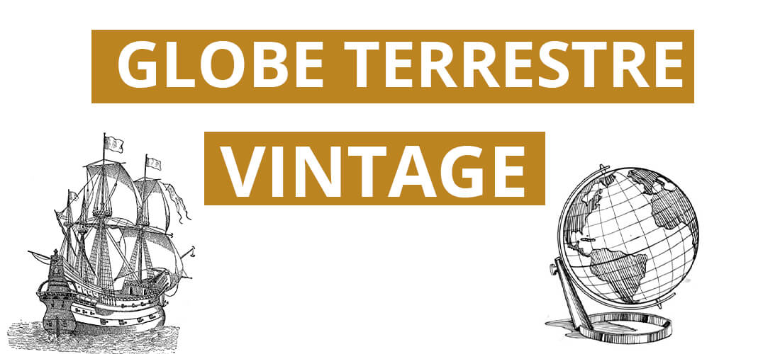 Globe Terrestre Vintage : un véritable objet d'histoire
